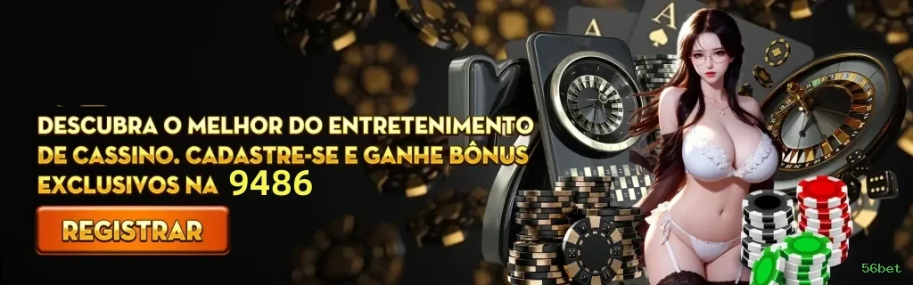 Plataforma 56bet - cassino e apostas